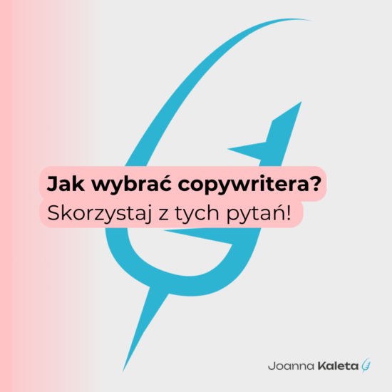 Jak wybrać copywritera? Skorzystaj z tych pytań!